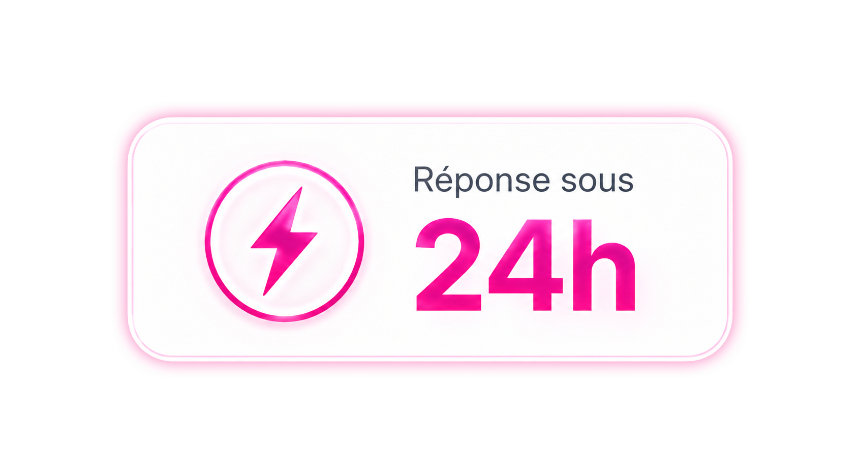 Réponse sous 24h